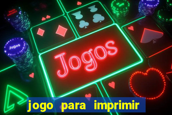 jogo para imprimir e montar